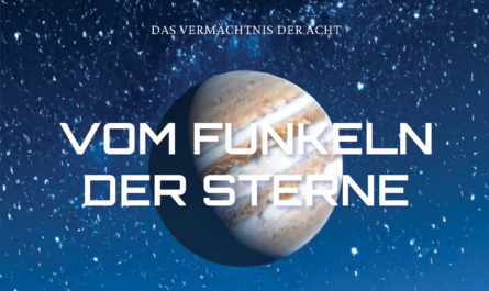 Cover: Das Vermächtnis der Acht - Vom Funkeln der Sterne